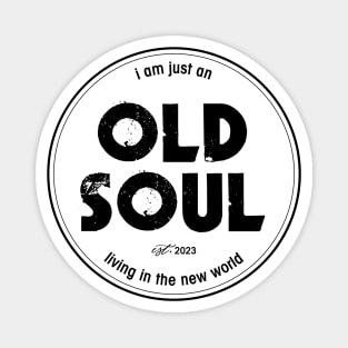 Just An Old Soul - Oliver Anthony Magnet